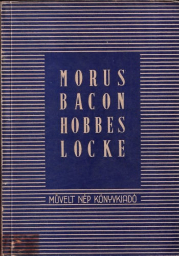 Bodor Andrs  (ford.) - Morus Bacon Hobbes Locke