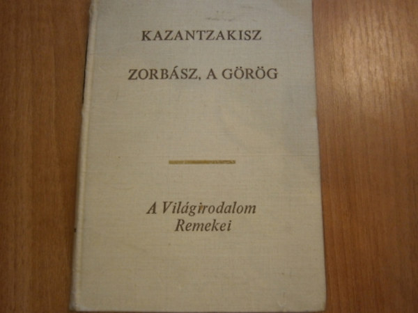 Kazantzakisz - Zorb�sz, a g�r�g