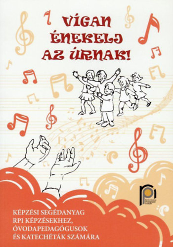Karácsonyi-Kis Lászlóné - Vígan énekelj az Úrnak!