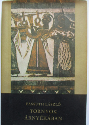 Passuth L�szl� - Tornyok �rny�k�ban