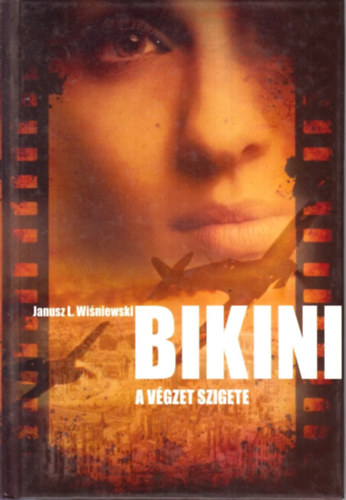 Janusz L Winiewski - Bikini - A vgzet szigete