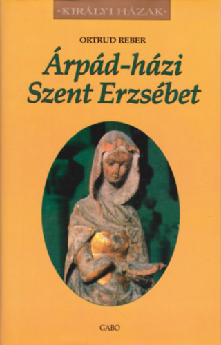 Ortrud Reber - rpd-hzi Szent Erzsbet (Kirlyi Hzak)