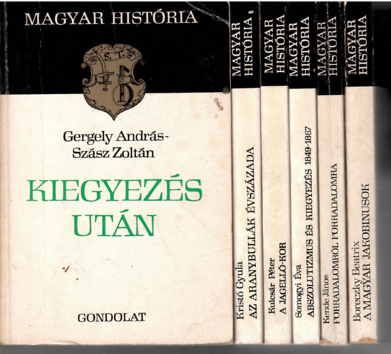 6 db a "Magyar História" sorozatból: Az aranybullák évszázada + A jagelló kor + Abszolutizmus és kiegyezés 1849-1867 + Forradalomról forradalomra + A magyar jakobinizmus + Gergely András-Szász Zoltán:Kiegyezés után.
