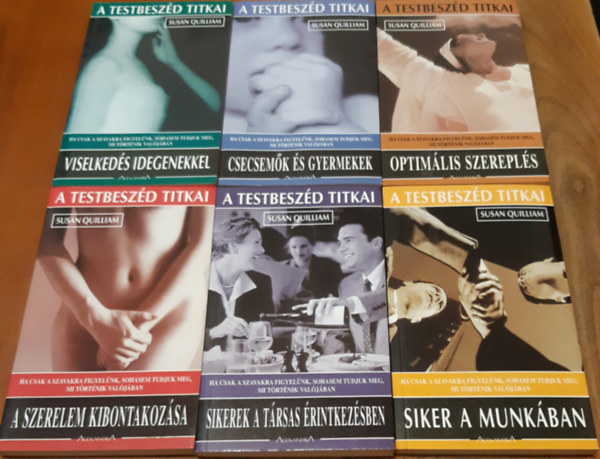 Susan Quilliam - A testbesz�d titkai: Viselked�s idegenekkel + Csecsem�k �s gyermekek + Optim�lis szerepl�s + A szerelem kibontakoz�sa + Sikerek a t�rsas �rintkez�sben + Siker a munk�ban