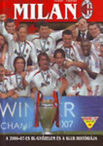 Misur Tam�s - Milan (A 2006-2007-es BL-gy�zelem �s a Klub hist�ri�ja)