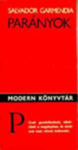 Salvador Garmendia - Par�nyok (Modern K�nyvt�r)