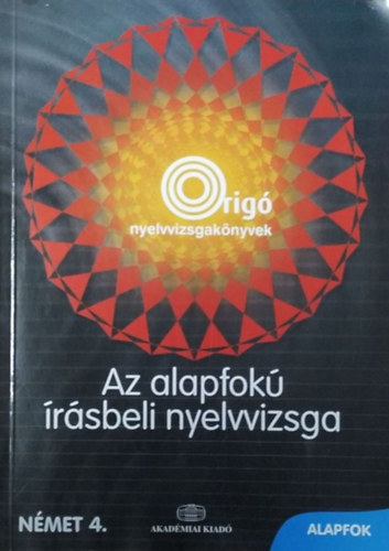 Molnr Judit -Szinna Undine - Az alapfok rsbeli nyelvvizsga - Nmet alapfok