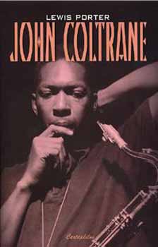 Lewis Porter - John Coltrane