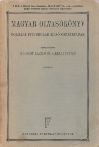 Ngyesy Lszl  (szerk.); Siklaki Istvn (szerk.) - Magyar olvasknyv (a polgri fiiskolk II. osztlya szmra)