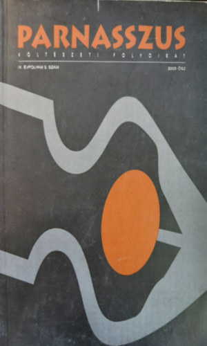 Vass Tibor  (szerk.) Turczi Istv�n (szerk.) - Parnasszus 2003. �sz (IX. �vfolyam, 3. sz�m)
