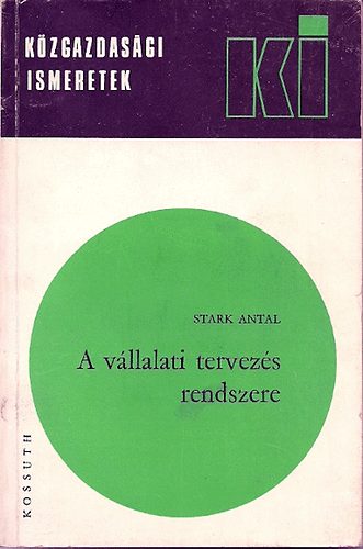 Stark Antal - A vllalati tervezs rendszere