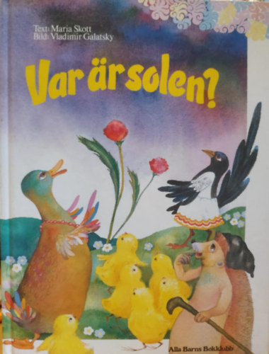 Vladimir Galatsky Maria Skott (illus.) - Var är solen? - Efter en slovakisk folksaga (Alla Barns Bokklubb)