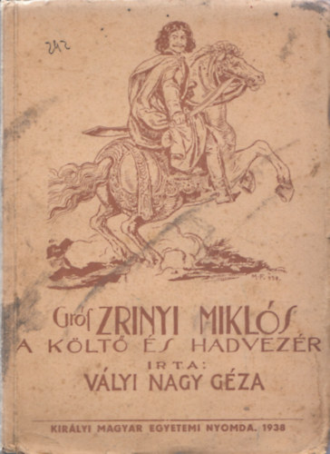 Vlyi Nagy Gza - Grf Zrnyi Mikls, a klt s hadvezr