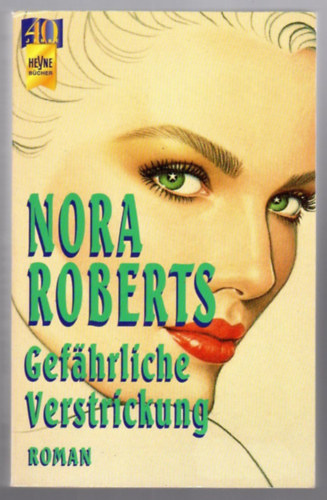 Nora Roberts - Gefährliche verstrickung
