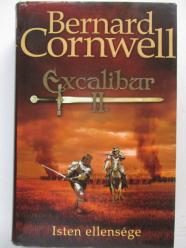 Bernard Cornwell - Excalibur II. - Isten ellensge