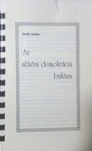 Dob� Andor - Az ath�ni demokr�cia buk�sa
