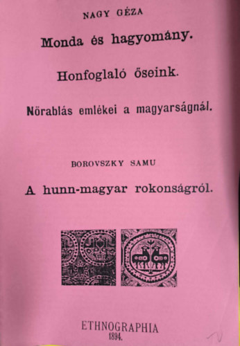 Borovszky Samu Nagy Gza - Monda s hagyomny / A hunn-magyar rokonsgrl