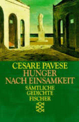 Cesare Pavese - Hunger nach Einsamkeit