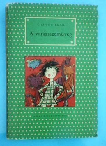 Cili Wethekam - A varázsszemüveg