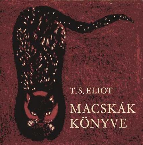 T. S. Eliot - Macsk�k k�nyve
