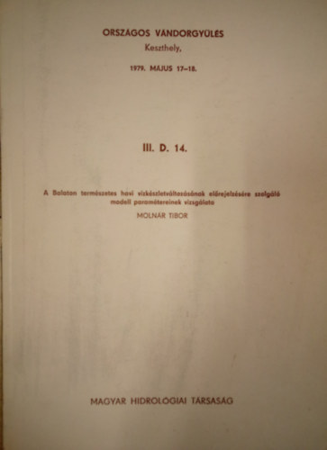 Molnr Tibor - A Balaton termszetes havi vzkszletvltozsnak elrejelzsre szolgl modell paramtereinek vizsglata