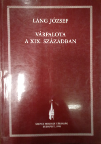 Lng Jzsef - Vrpalota a XIX. szzadban