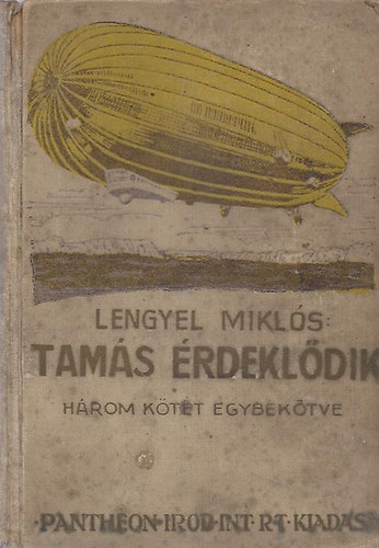 Lengyel Mikls - Tams rdekldik. Mhlbeck Kroly rajzaival. 1-3.kt. (egybektve). 1.kiads!