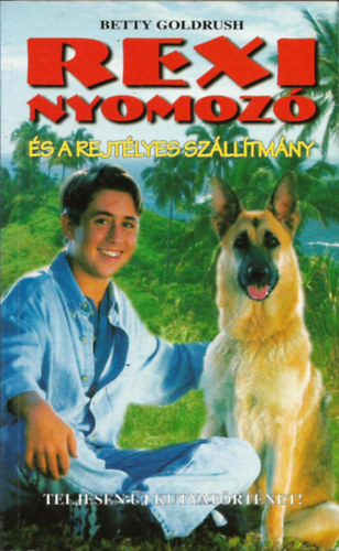 Goldrush Betty - Rexi nyomoz s a rejtlyes szlltmny