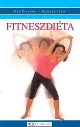 Mk Erzsbet- Neducza Judit - Fitneszdita