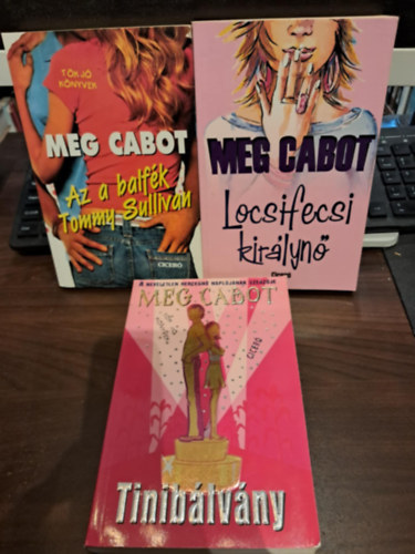 Meg Cabot - 3 db-os Meg Cabot KNYVMENT AJNLAT: Locsifecsi kirlyn+Tiniblvny+Az a balfk Tommy Sullivan