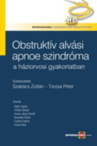 Dr. Szakcs Zoltn; Torzsa Pter Dr. - Obstruktv alvsi apnoe szindrma a hziorvosi gyakorlatban