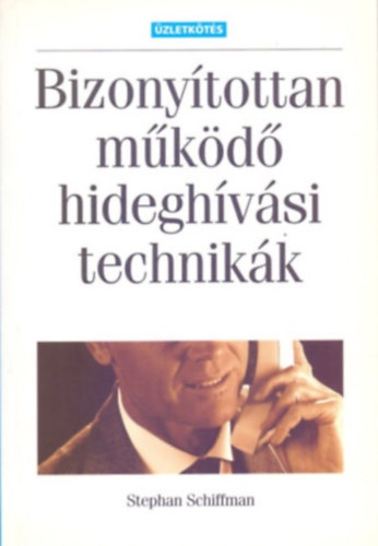 Stephan Schiffman - Bizonytottan mkd hideghvsi technikk(Msodik, tszerkesztett kiads)