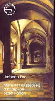 Umberto Eco - Mvszet s szpsg a kzpkori eszttikban