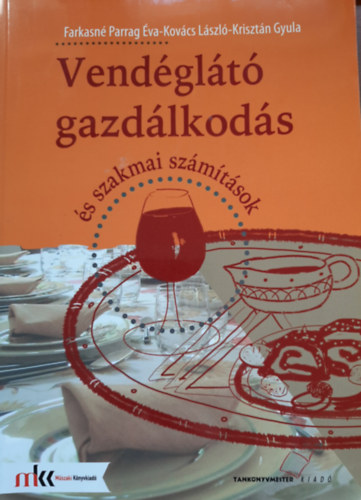 Farkasn Parrag va - Kovcs Lszl - Krisztn Gyula - Vendglt gazdlkods s szakmai szmtsok