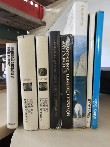 Kelemen Lajos, Aradi N�ra, Krisztina Passuth, K�NYVMENT� AJ�NLAT Joanna Guze - 8db m�v�szeti k�tet: A m�v�szet nyom�ban+ A magyarorsz�gi m�v�szet t�rt�nete I-II+ Az Iparm�v�szeti M�zeum gy�jtem�nyei+ M�v�szett�rt�neti tanulm�nyok+ Csontv�ry+ F�nyes Adolf+ M�rffy �d�n