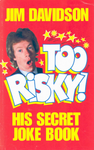 Jim Davidson - Too risky!