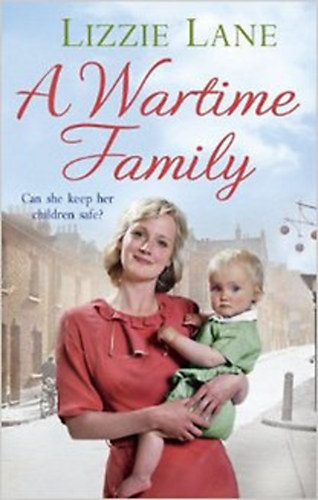 Lizzie Lane - A Wartime Family