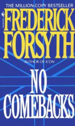 Frederick Forsyth - No Comebacks