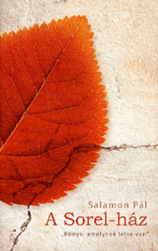 Salamon P�l - A Sorel-h�z - 'K�nyv, amelynek lelke van'