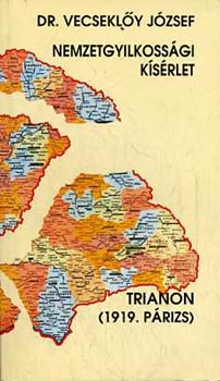 Dr. Vecsekly Jzsef - Nemzetgyilkossgi ksrlet (Trianon 1919. Prizs)