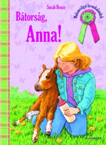 Sarah Bosse - Bátorság, Anna!