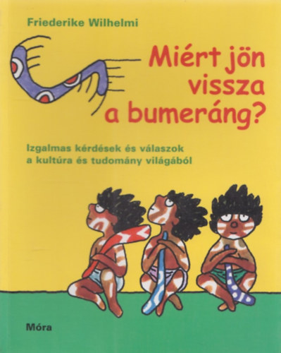 Friederike Wilhelm - Mirt jn vissza a bumerng?