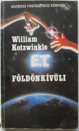 William Kotzwinkle - E.T. a fldnkvli