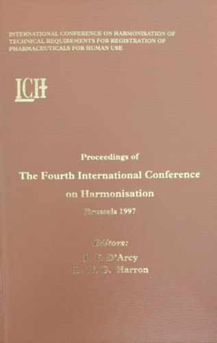 P.F. D'Arcy - D.W.G. Harron - Proceedings of The Fourth International Conference on Harmonisation - Brussels 1997