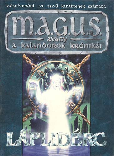 Lplidrc - Az rn bajnokai avagy megcsalatva (MAGUS kalandmodul gyjtemny)
