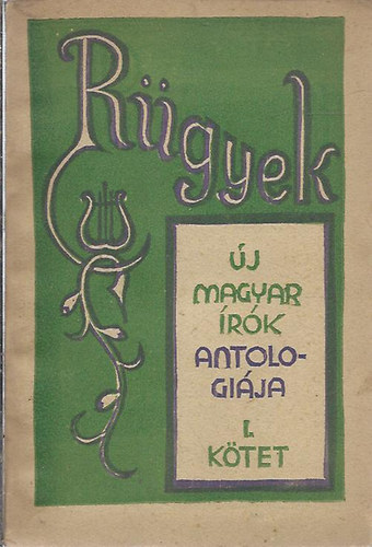 Rügyek - ÚJ MAGYAR ÍRÓK ANTOLÓGIÁJA I.