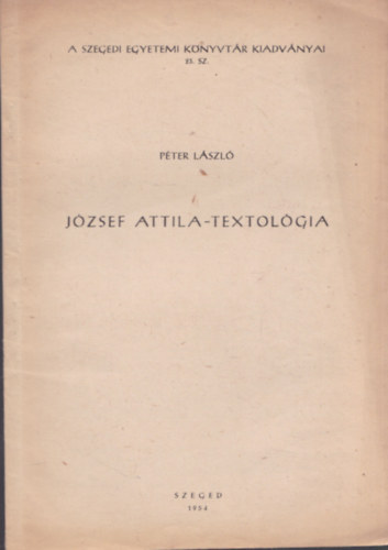 P�ter L�szl� - J�zsef Attila-textol�gia (dedik�lt)