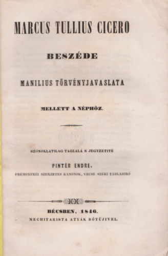 Cicero - Marcus Tullius Cicero besz�de Manilius t�rv�nyjavaslata mellett a n�ph�z