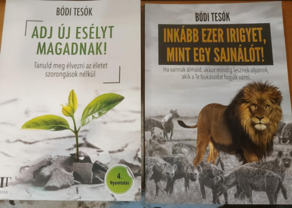 Bódi Tesók - 2 db Bódi tesók: Adj új esélyt magadnak! (Tanuld meg élvezni az életet szorongások nélkül) + Inkább ezer irigyet, mint egy sajnálót! (Ha vannak álmaid, akkor mindig lesznek olyanok, akik a Te bukásodat fogják várni.)