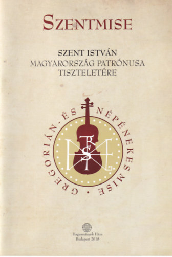 Juh�sz Katalin - Szentmise - Szent Istv�n Magyarorsz�g patr�nusa tisztelet�re